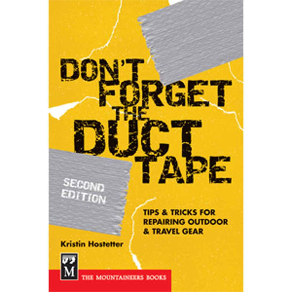 Don't Forget the Duct Tape - 2nd Ed.